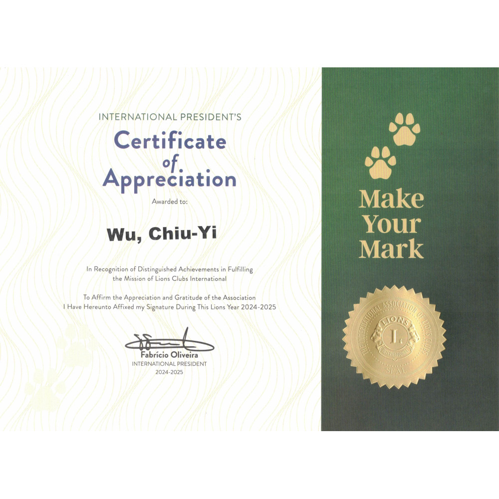 INTERNATIONAL PRESIDENT'S Certificate of Appreciation Awarded to:Wu, Chiu-Yi INTERNATIONAL PRESIDENT'S Certificate of Appreciation Awarded to:Wu, Chiu-Yi